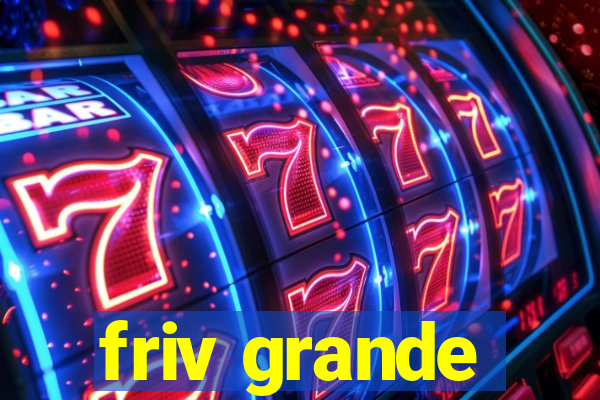 friv grande